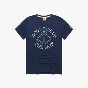 Don't Give Up The Ship