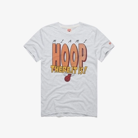 Miami Heat Hoop There It Is
